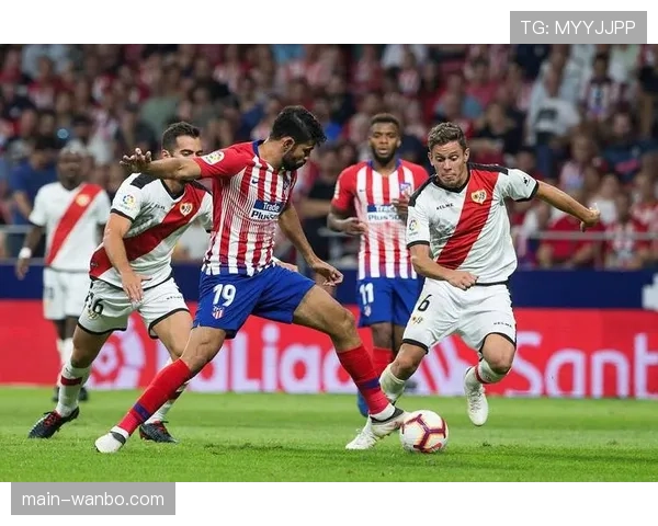 巴列卡诺主场痛击马竞爆出冷门 西甲赛场强弱对话悬念增加